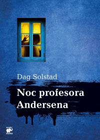 Dag Solstad &lsaquo;Noc profesora Andersena&rsaquo;