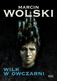 Marcin Wolski ‹Wilk w owczarni›