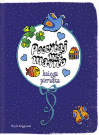  &lsaquo;Poczytaj mi mamo. Księga pierwsza&rsaquo;