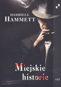 Dashiell Hammett ‹Miejskie historie›