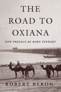 Robert Byron ‹The Road to Oxiana›