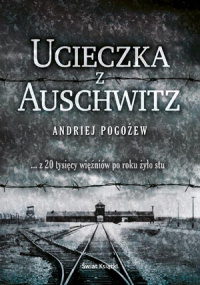 Andriej Pogożew ‹Ucieczka z Auschwitz›