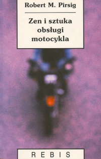 Robert M. Pirsig ‹Zen i sztuka obsługi motocykla›