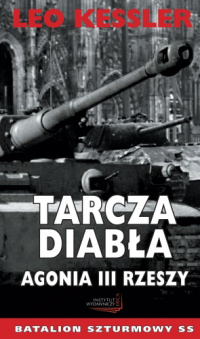 Leo Kessler &lsaquo;Tarcza diabła. Agonia III Rzeszy&rsaquo;