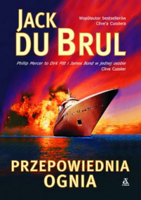Jack Du Brul ‹Przepowiednia ognia›