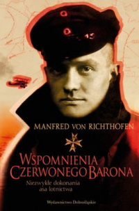 Manfred von&nbsp;Richthofen &lsaquo;Wspomnienia Czerwonego Barona&rsaquo;