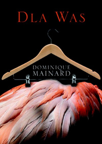 Dominique Mainard ‹Dla Was›