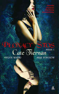 Cate Tiernan &lsaquo;Płonący Stos. Księga 1&rsaquo;