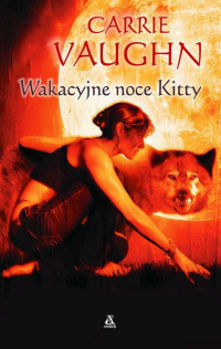 Carrie Vaughn ‹Wakacyjne noce Kitty›