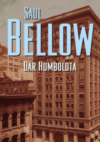 Saul Bellow &lsaquo;Dar Humboldta&rsaquo;