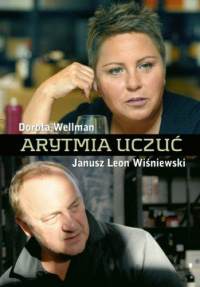 Dorota Wellman, Janusz Leon Wiśniewski &lsaquo;Arytmia uczuć&rsaquo;