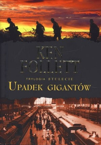 Ken Follett ‹Upadek gigantów›