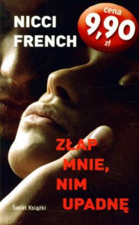 Nicci French ‹Złap mnie, nim upadnę›