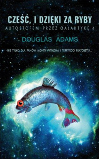 Douglas Adams ‹Cześć, i dzięki za ryby›