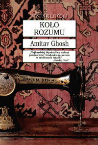 Amitav Ghosh &lsaquo;Koło rozumu&rsaquo;