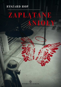 Ryszard Hop ‹Zaplątane anioły›