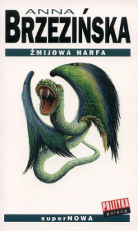 Anna Brzezińska ‹Żmijowa harfa›