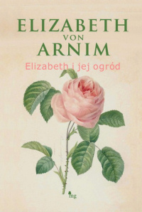 Elizabeth von Arnim ‹Elizabeth i jej ogród›