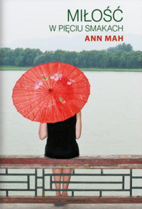 Ann Mah &lsaquo;Miłość w pięciu smakach&rsaquo;