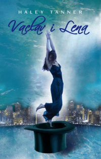 Haley Tanner ‹Vaclav i Lena›