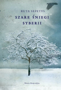 Ruta Sepetys ‹Szare śniegi Syberii›