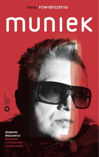 Zygmunt Staszczyk, Grzegorz Brzozowicz ‹Muniek›