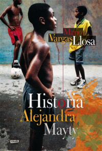 Mario Vargas Llosa ‹Historia Alejandra Mayty›