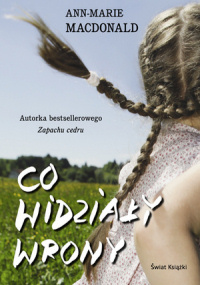 Ann-Marie MacDonald &lsaquo;Co widziały wrony&rsaquo;