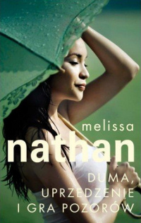 Melissa Nathan ‹Duma, uprzedzenie i gra pozorów›