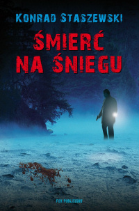 Konrad Staszewski ‹Śmierć na śniegu›