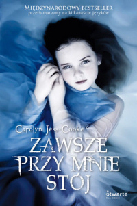 Carolyn Jess-Cooke &lsaquo;Zawsze przy mnie stój&rsaquo;