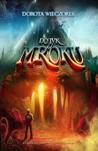 Dorota Wieczorek &lsaquo;Dotyk mroku&rsaquo;
