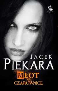 Jacek Piekara ‹Młot na czarownice›
