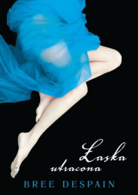 Bree Despain ‹Łaska utracona›