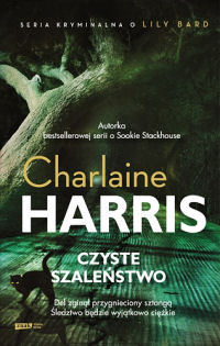 Charlaine Harris ‹Czyste szaleństwo›