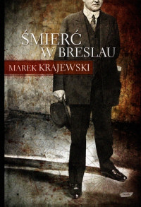 Marek Krajewski ‹Śmierć w Breslau›