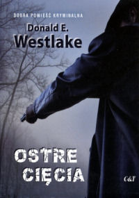 Donald E. Westlake &lsaquo;Ostre cięcia&rsaquo;
