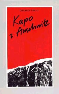 Charles Liblau ‹Kapo z Auschwitz›