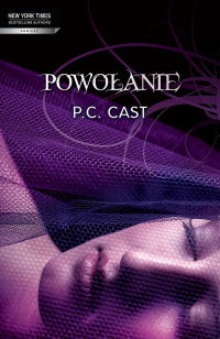 P.C. Cast ‹Powołanie›