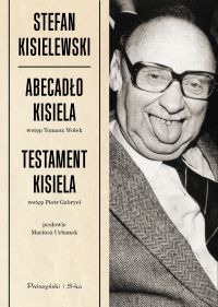Stefan Kisielewski ‹Abecadło Kisiela. Testament Kisiela›