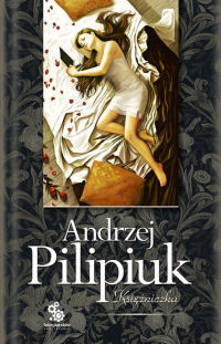 Andrzej Pilipiuk ‹Księżniczka›