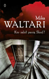 Mika Waltari ‹Kto zabił panią Skrof?›