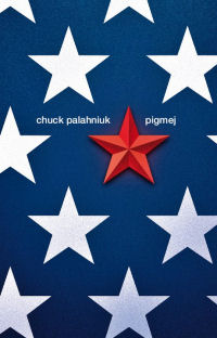 Chuck Palahniuk ‹Pigmej›