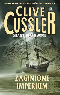 Clive Cussler, Grant Blackwood ‹Zaginione imperium›