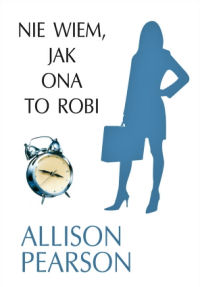 Allison Pearson &lsaquo;Nie wiem, jak ona to robi&rsaquo;