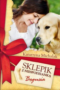Katarzyna Michalak ‹Sklepik z Niespodzianką. Bogusia›