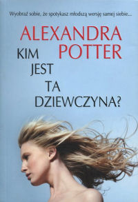 Alexandra Potter ‹Kim jest ta dziewczyna?›