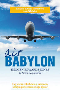 Imogen Edwards-Jones, Autor Anonimowy &lsaquo;Air Babylon&rsaquo;