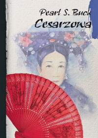 Pearl S. Buck &lsaquo;Cesarzowa&rsaquo;
