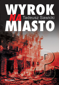 Tadeusz Sawicki ‹Wyrok na miasto›